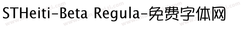 STHeiti-Beta Regula字体转换